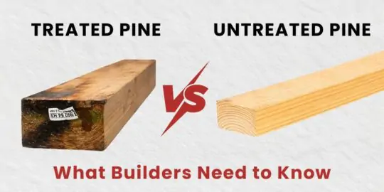 Treated vs Untreated Pine: What Builders Need to Know