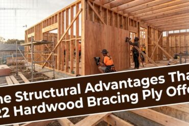 The Structural Advantages That F22 Hardwood Bracing Ply Offers